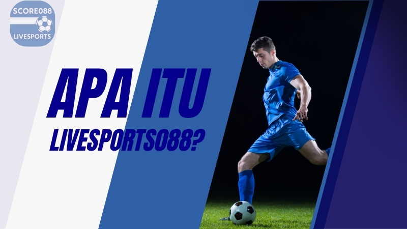 Apa itu Livesports088?
