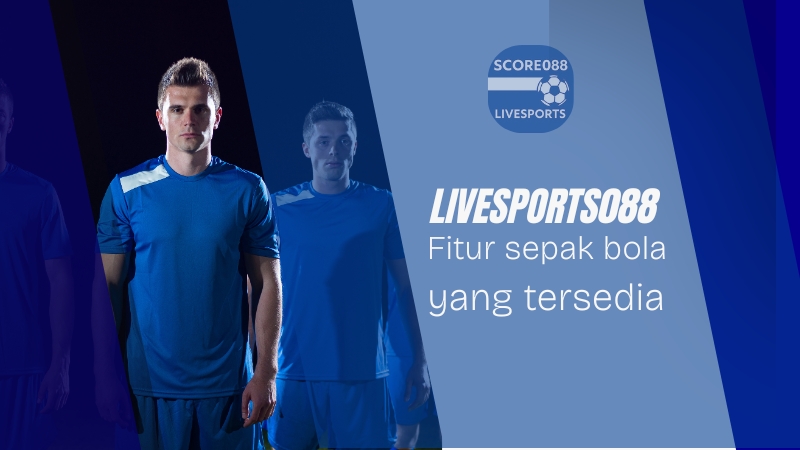 Fitur sepak bola yang tersedia